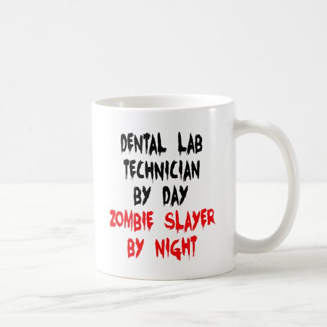Caneca De Café Zombie Slayer Dental Lab Technician (Direita)