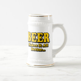 Caneca De Cerveja Cerveja Torna Melhor - Slogan Engraçado Do Amante