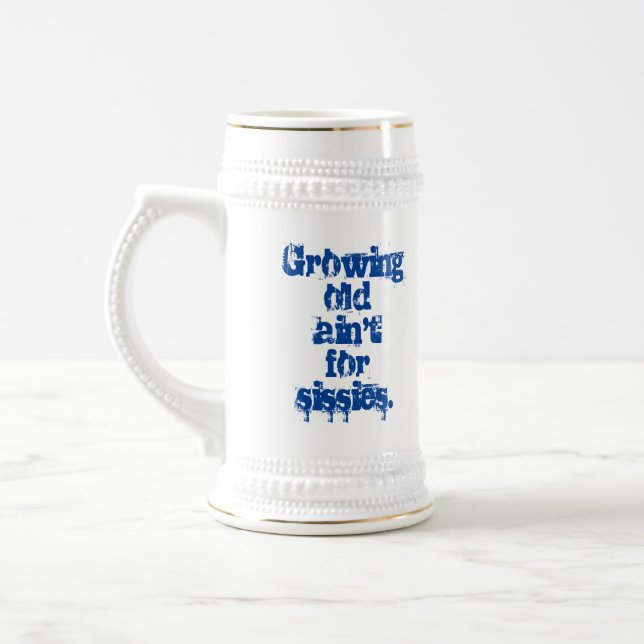 Caneca De Cerveja Crescendo Velho Não é para Letras Azuis Sissies (Esquerda)