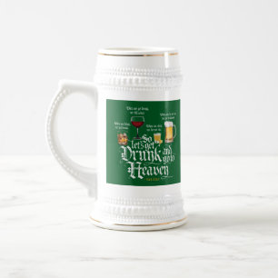 Caneca De Cerveja Fique Bêbado e Vá para o Céu (Brinde Irlandês de B