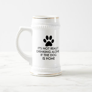 Caneca De Cerveja Não beber apenas o cão é dizer Home