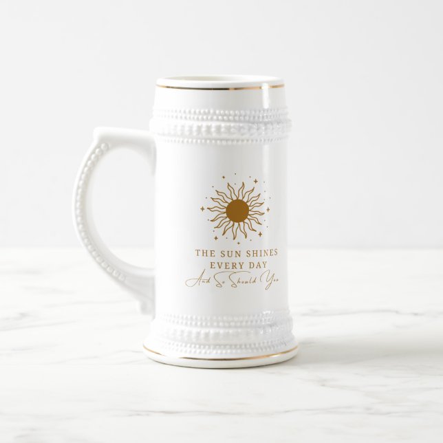 Caneca De Cerveja O Sol Brilha Todos Os Dias E Vocês Também Deveriam (Esquerda)