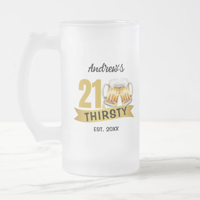 CANECA DE CERVEJA VIDRO JATEADO 21 & THIRSTY-21ST BIRTHDAY  (Esquerda)