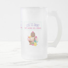 Caneca De Cerveja Vidro Jateado A vida é curta comer mais Sorvete