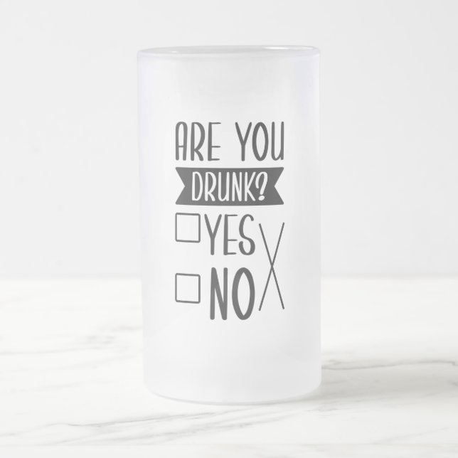 Caneca De Cerveja Vidro Jateado Engraçado, Você É Bebado Fosco Mug (Centro)