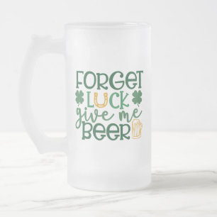 Caneca De Cerveja Vidro Jateado Esquece A Sorte De Me Dar Ruas De Cerveja. Dia Dos