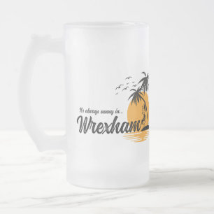 Caneca De Cerveja Vidro Jateado Está sempre ensolarado em Wrexham