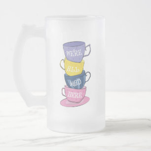 Caneca De Cerveja Vidro Jateado Estamos todos loucos aqui - Copas do Tea Party
