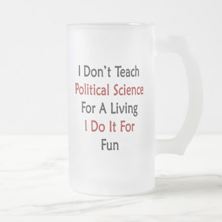 Caneca De Cerveja Vidro Jateado Eu não ensino a ciência política para a vida que