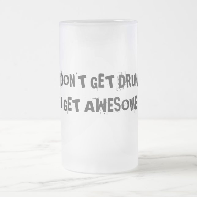 Caneca De Cerveja Vidro Jateado Eu não obtenho o bebado, mim obtenho (Centro)