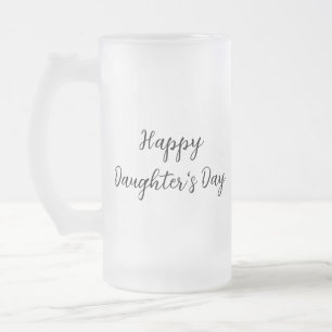 Caneca De Cerveja Vidro Jateado Feliz dia das filhas texto simples mínimo adiciona