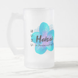Caneca De Cerveja Vidro Jateado "Haisai" é a maneira Okinawana de dizer "OI"! Cane