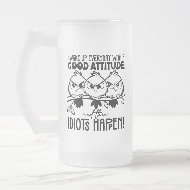 Caneca De Cerveja Vidro Jateado Idiots Happen Funny Bird Quote Gifts  (Esquerda)