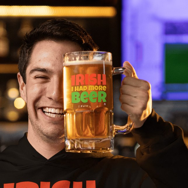 Caneca De Cerveja Vidro Jateado Irlandês Eu Tinha Mais Fosco De Cerveja (Criador carregado)
