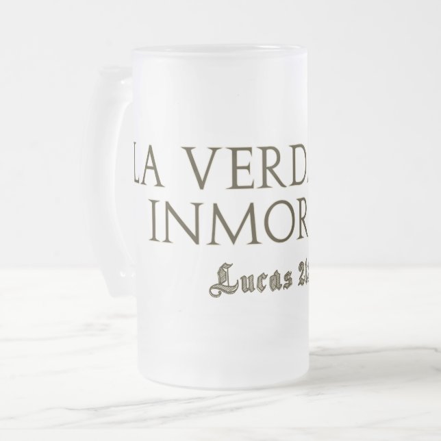 Caneca De Cerveja Vidro Jateado La Verdad Es Inmortal(Letras Gold) (Frente Esquerda)