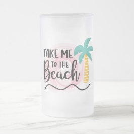 Caneca De Cerveja Vidro Jateado Leve-me à praia