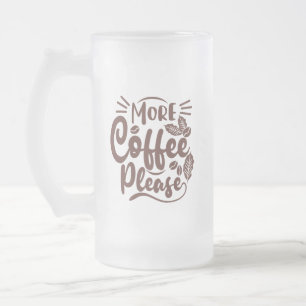 Caneca De Cerveja Vidro Jateado Mais Café Por Favor, Café Engraçado