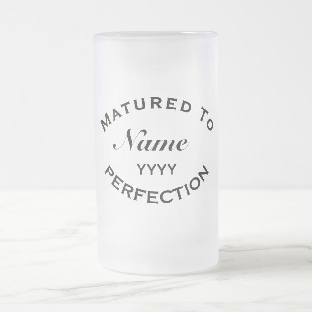 Caneca De Cerveja Vidro Jateado Matured To Perfection Personalised Birthday Gift (Centro)