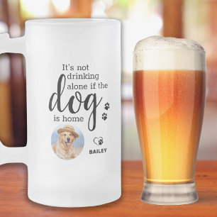 Caneca De Cerveja Vidro Jateado Não É Bebendo Sozinho Se O Cachorro É Uma Foto Per