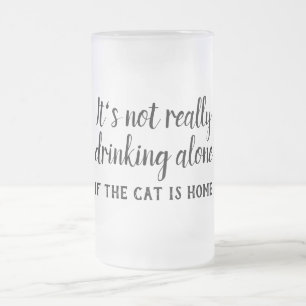 Caneca De Cerveja Vidro Jateado Não é muito bebendo sozinho gato engraçado