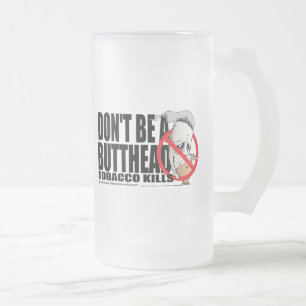 Caneca De Cerveja Vidro Jateado Não seja um Butthead