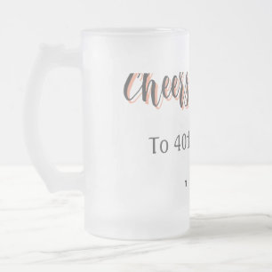 Caneca De Cerveja Vidro Jateado Saudações e cervejas para os 40 anos de idade cinz