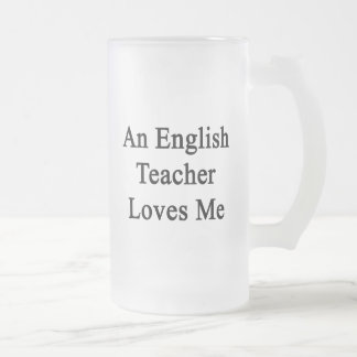 Caneca De Cerveja Vidro Jateado Um professor de inglês ama-me