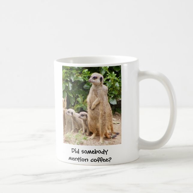 Caneca de Meerkat alguém café da menção (Direita)