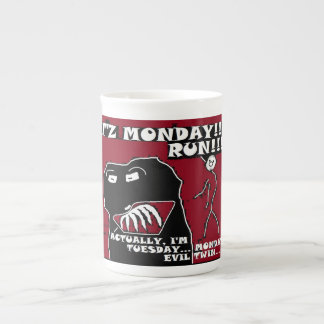 Caneca De Porcelana É segunda-feira e sua Mau na terça-feira! Engraçad