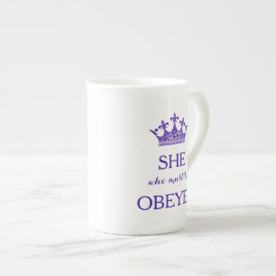 Caneca De Porcelana Ela que deve ser copo de chá obedecido