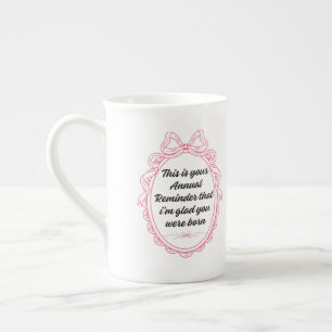 Caneca De Porcelana Este é o seu lembrete anual de que estou feliz que