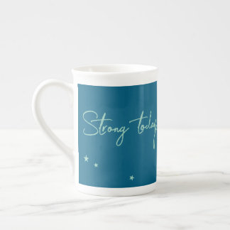 Caneca De Porcelana Forte hoje, mais forte amanhã