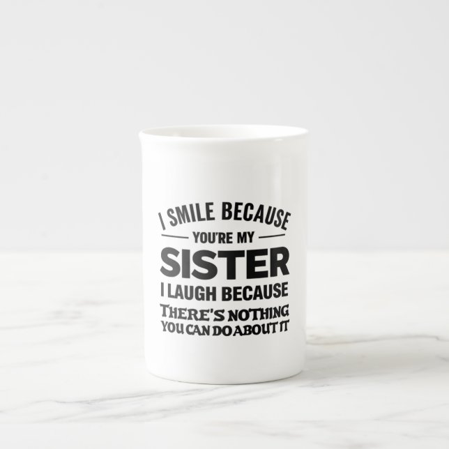Caneca De Porcelana Funny Sister Mug – “I Smile Because You’re My Sist (Frente)