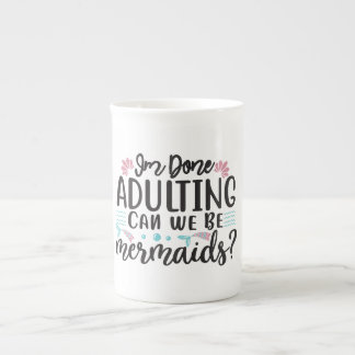 Caneca De Porcelana I'm Done Adulting Can We Be Mermaids ?
