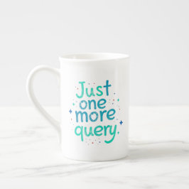 Caneca de Porcelana Just One More Query
