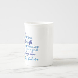 Caneca De Porcelana Na Próxima Vez que Satanás te Lembrar 
