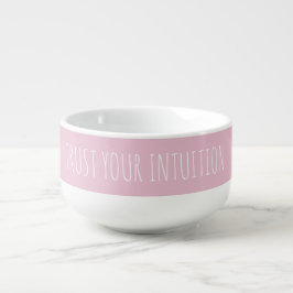 Caneca De Sopa Personalizar Confiança em Sua Intuição Encorajando