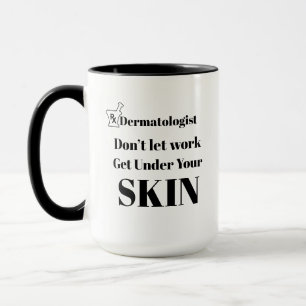 Caneca de Trabalho de Dermatologista - Café de Pia
