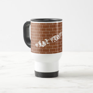 Caneca de viagem de Parede de tijolos com texto pe