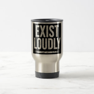 Caneca de Viagem Exist Loudly Bold Statement