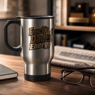 Caneca de Viagem Frenchie Dad Energy
