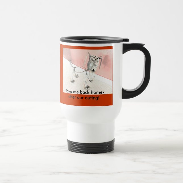 Caneca de viagem: Retire-me a casa após nossa (Direita)