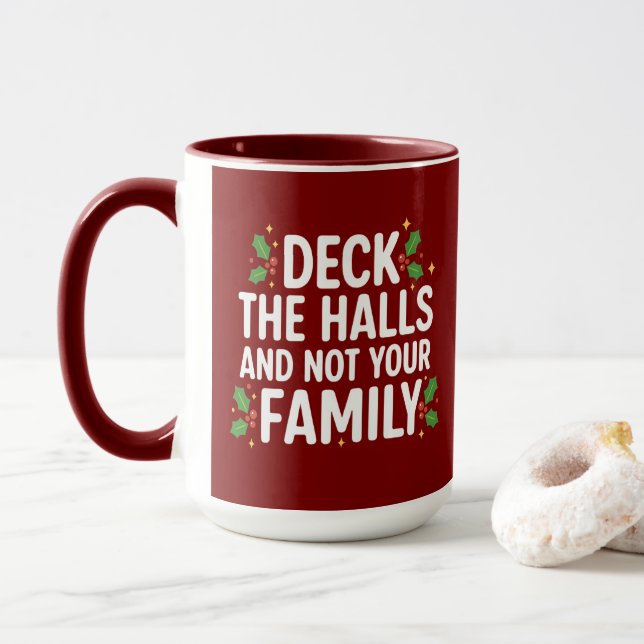 Caneca Deck The Halls And Not Your Family Funny Christmas (Com Donut)