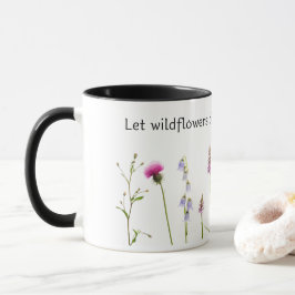 Caneca Deixe flores selvagens sangrarem Dentro a sua alma