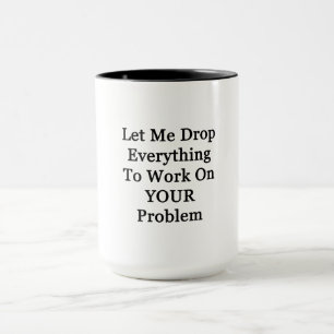 Caneca Deixe-Me Cair Tudo