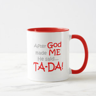 Caneca Depois que o deus me fez, disse….A TA-DINAMARCA!