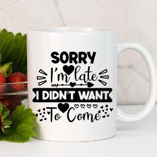 Caneca Desculpe o Atraso Engraçado Sarcástico
