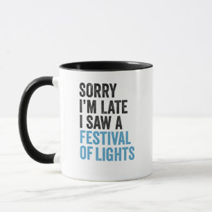 Caneca Desculpe o atraso, vi um festival de luzes engraça