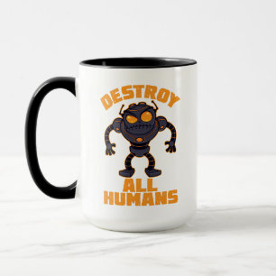 Caneca Destrua Todos os Humanos e Robôs Zangados