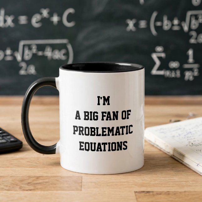 Caneca Divertida de Matemática – Sou um Grande Fã  (I'm a big fan of problematic equations 🧮
Funny math mug for math lovers, teachers & calculus nerds.)